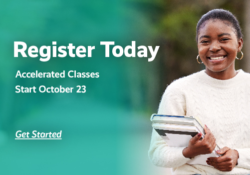 Register Today. Accelerated classes starting October 23.