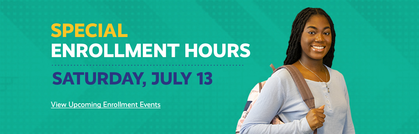 Special Enrollment Hours Sat., July 13 - View All Upcoming Saturday Enrollment Events