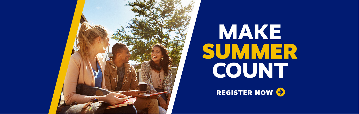Make summer count. Register now for a summer course at CT State.