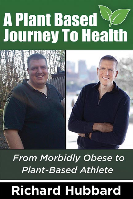 A Plant Based Journey To Health Book By Richard Hubbard